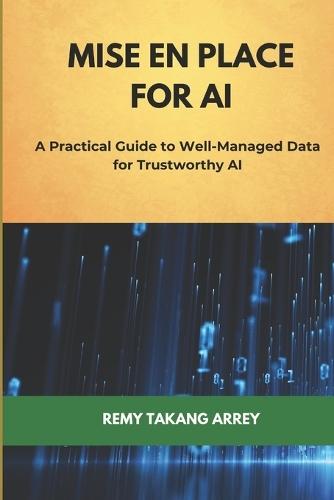 Mise en Place for AI: A Practical Guide to Well-Managed Data for Trustworthy AI