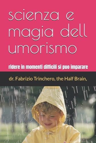 scienza e magia dell umorismo: ridere in momenti difficili si puo imparare