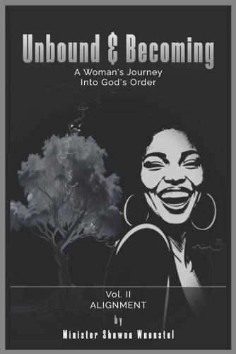 Unbound & Becoming - Volume II: Alignment: Identity Before Assignment