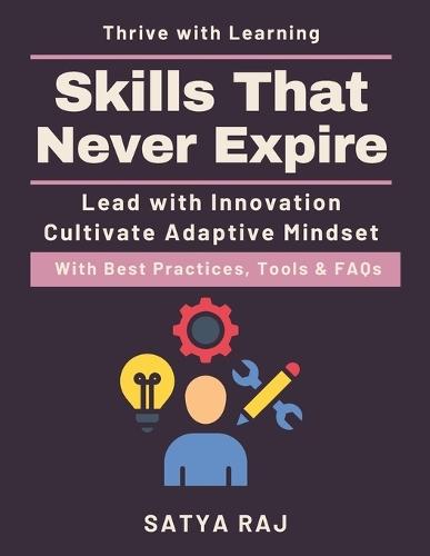Skills That Never Expire: Preparing for AI-driven work Career adaptability strategies Navigating technological change Skill development for AI Workplace transformation trends