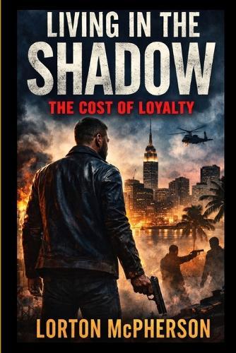Living In The Shadow: The Cost of Loyalty