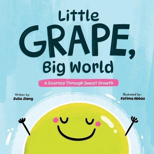 Little Grape, Big World: A Journey Through Sweet Growth