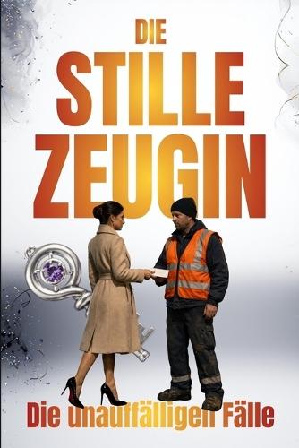 Die stille Zeugin: THE SILENT CASES - Fall 1