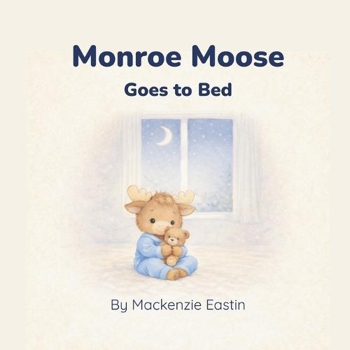 Monroe Moose Goes to Bed