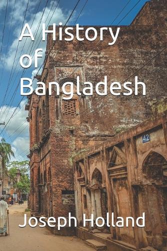A History of Bangladesh