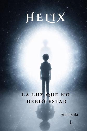 Helix: La luz que no debía estar