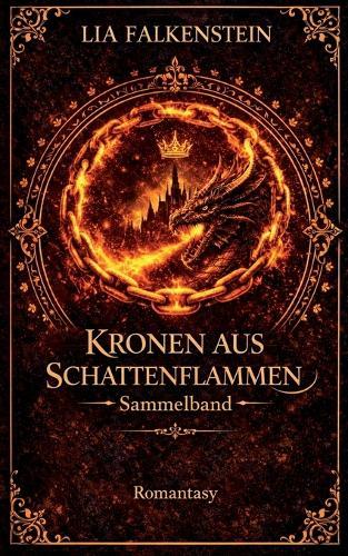 Kronen aus Schattenflammen: Die Drachenkönig-Trilogie