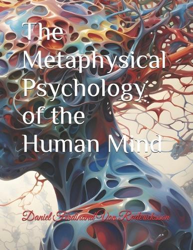 The Metaphysical Psychology of the Human Mind