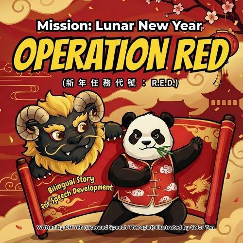 Mission: Lunar New Year - Operation RED: A Bilingual Children's Book in Traditional Chinese, Zhuyin, and English for Speech Development
