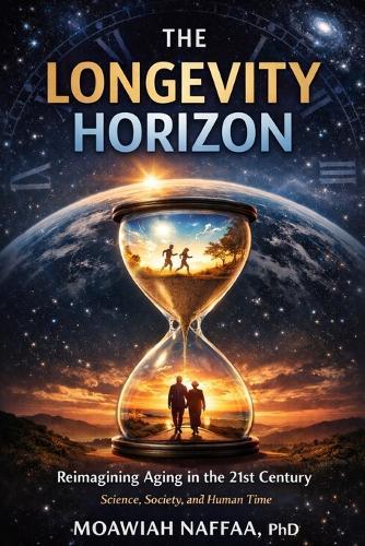 The Longevity Horizon: Reimagining Aging in the 21st Century