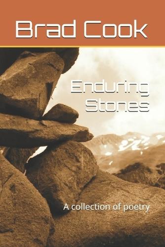 Enduring Stones: A collection of poetry