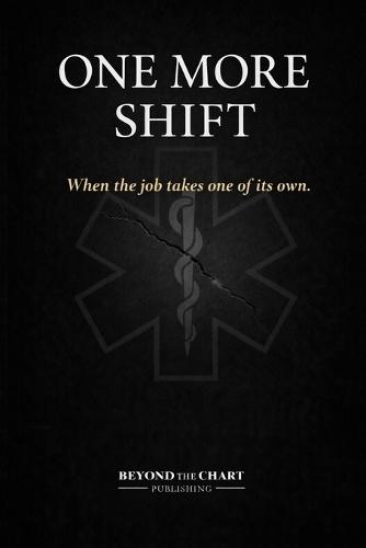 One More Shift: When the job takes one of its own