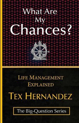 What Are My Chances?: Life Management Explained