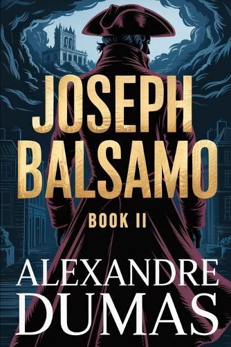 Joseph Balsamo - Book 2: A New Translation