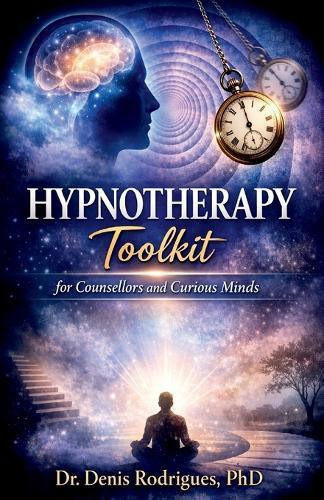 Hypnotherapy: Toolkit for Counsellors and Curious Minds