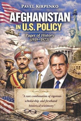 Afghanistan in U.S. Policy: Pages of History (1919-1973)
