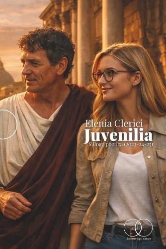 Juvenilia: Silloge poetica (2023-24-25)