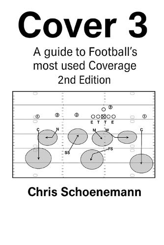 Cover 3: A guide to Football most used Coverage 2nd Edition