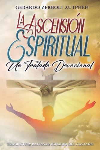 La Ascensión Espiritual: Un Tratado Devocional