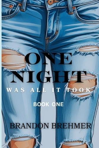One Night Was All It Took: 2nd edition reimagined