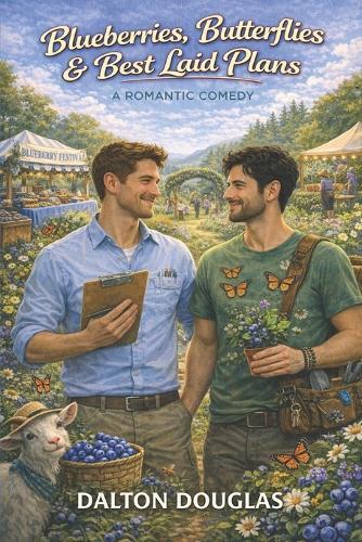 Blueberries, Butterflies & Best Laid Plans: A Romantic Comedy