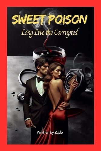 Sweet Poison: Long Live the Corrupted