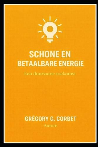 Betaalbare en Schone Energie: Een duurzame toekomst