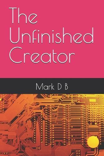 The Unfinished Creator