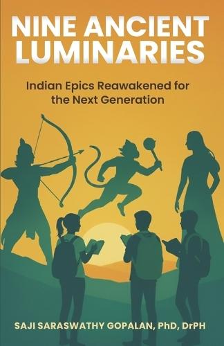 Nine Ancient Luminaries: Indian Epics Reawakened for the Next Generation