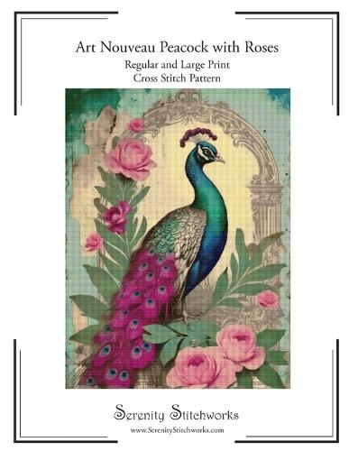 Art Nouveau Peacock with Roses Cross Stitch Pattern: Regular and Large Print Cross Stitch Pattern