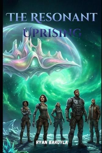 The Resonant Uprising