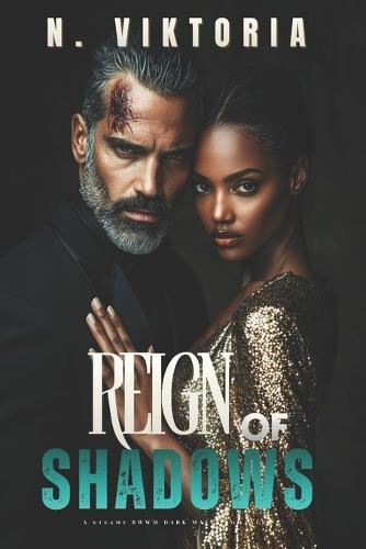 Reign of Shadows: A Steamy BWWM Interracial Multicultural Standalone Dark Italian Mafia Romance