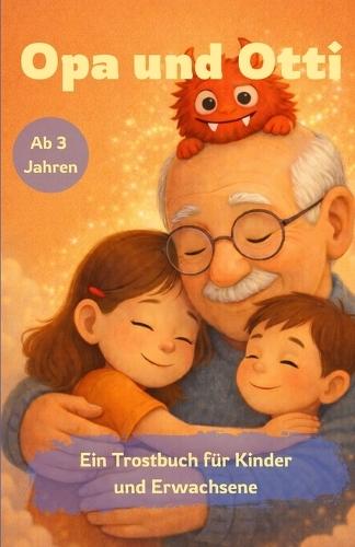 Opa und Otti: Eine kindliche Aufarbeitung der Erkrankung an einem Hirntumor