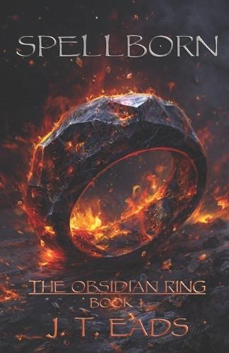 Spellborn: The Obsidian Ring, Book 1
