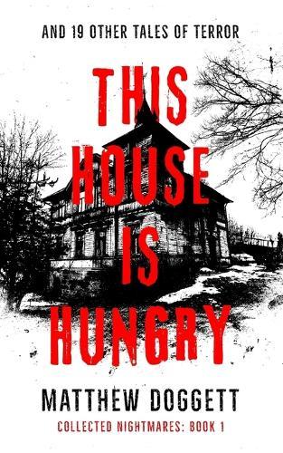 This House Is Hungry: And 19 Other Tales of Terror