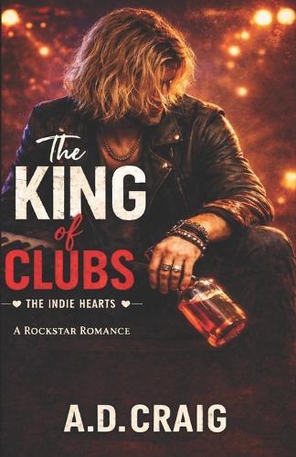The King of Clubs (Indie Hearts #2): A Slow-Burn Lost Rockstar's Journey