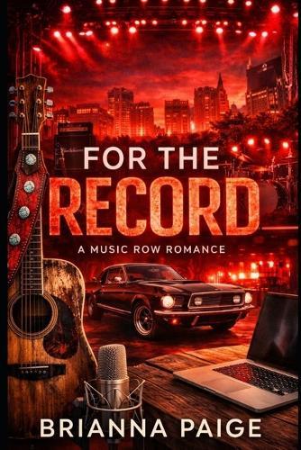For The Record: A Music Row Romance
