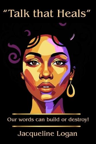 ""Talk that Heals"": Our words can build or destroy!