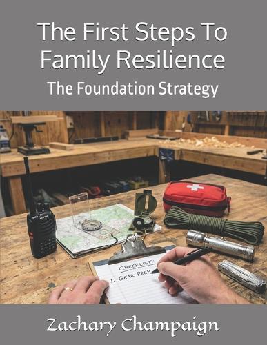 The First Steps To Family Resilience: The Foundation Strategy