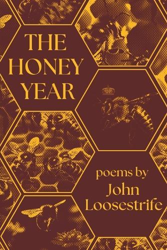 The Honey Year: Poems