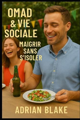OMAD & vie sociale: maigrir sans s'isoler