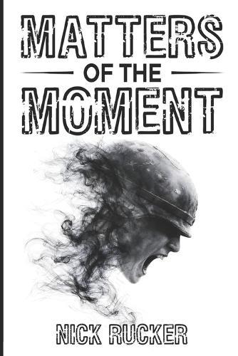 Matters of the Moment