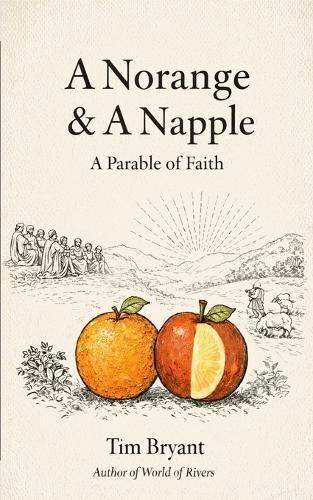 A Norange & A Napple: A Parable of Faith