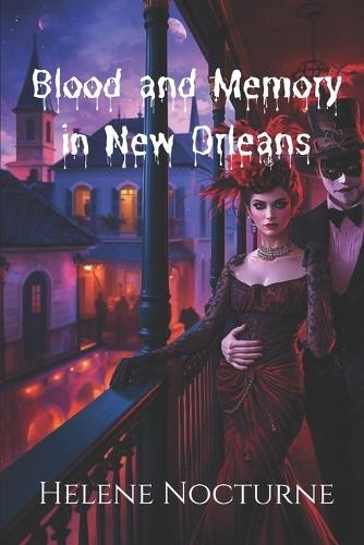 Blood and Memory in New Orleans