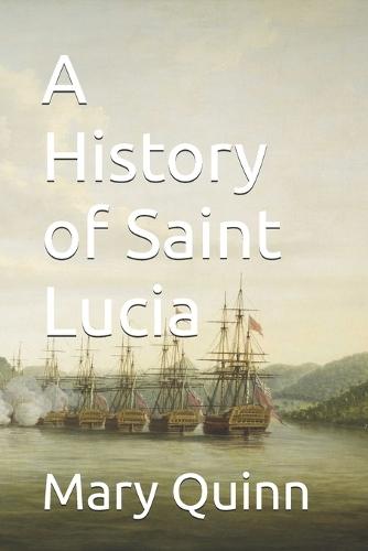 A History of Saint Lucia