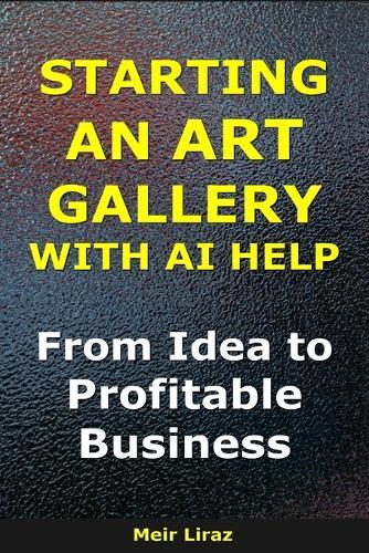How to Start an Art Gallery With AI Help: From Idea to Profitable Business