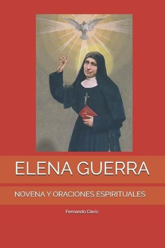 Elena Guerra: Novena Y Oraciones Espirituales