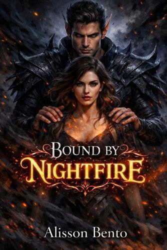 Bound by Nightfire: An Epic Fae Dark Fantasy Romance