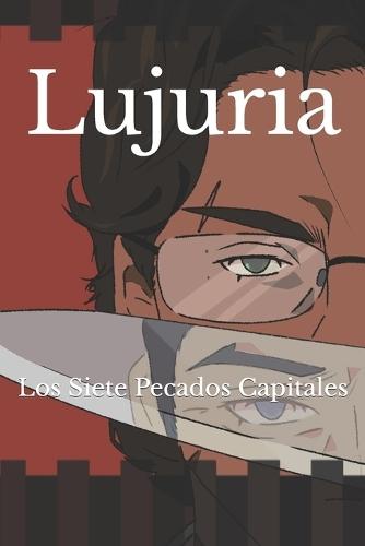 Lujuria: Los Siete Pecados Capitales