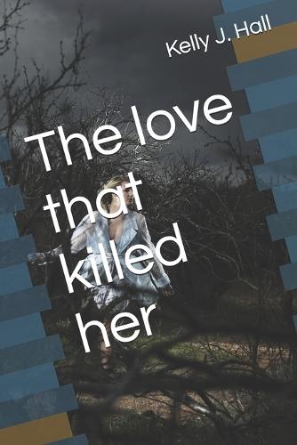 The love that killed her